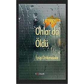 Onlar da Öldü - Eyüp Özdumanlar