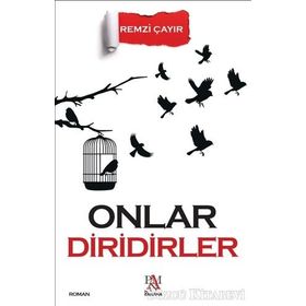 Onlar Diridirler - Remzi Çayır
