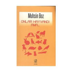 ONLAR HAYVANDI AMA... - MUHSIN BOZ