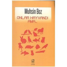 ONLAR HAYVANDI AMA... - MUHSIN BOZ