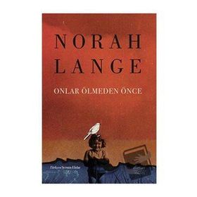 Onlar Ölmeden Önce Norah Lange