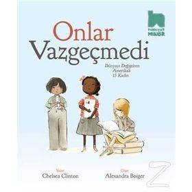 Onlar Vazgeçmedi - Chelsea Clinton