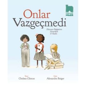 Onlar Vazgeçmedi - Chelsea Clinton