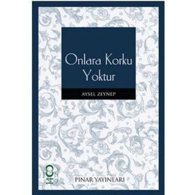 ONLARA KORKU YOKTUR - AYSEL ZEYNEP