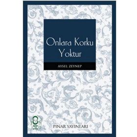 ONLARA KORKU YOKTUR - AYSEL ZEYNEP