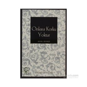 ONLARA KORKU YOKTUR - AYSEL ZEYNEP