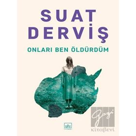 Onları Ben Öldürdüm - Suat Derviş