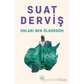 Onları Ben Öldürdüm - Suat Derviş