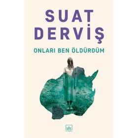 Onları Ben Öldürdüm - Suat Derviş