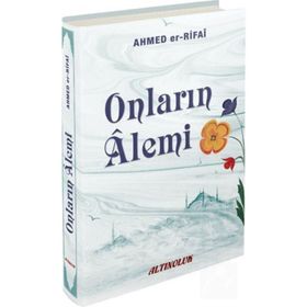 Onların Alemi Ahmed Er Rıfai