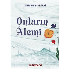 Onların Alemi - Seyyid Ahmet Er-Rufai