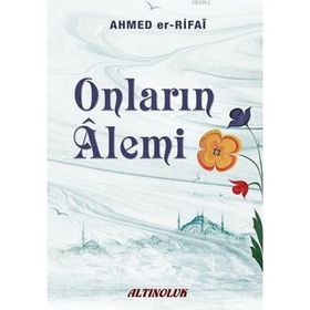 Onların Alemi - Seyyid Ahmet Er-Rufai
