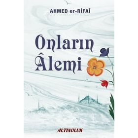 Onların Alemi - Seyyid Ahmet Er-Rufai