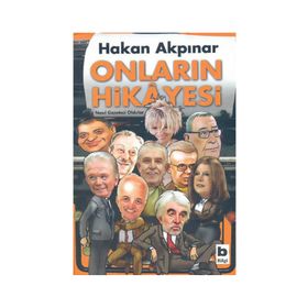 ONLARIN HIKAYESI NASIL GAZETECI OLDULAR - HAKAN AKPINAR