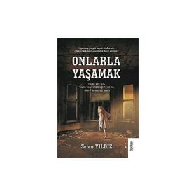 Onlarla Yaşamak - Selen Yıldız