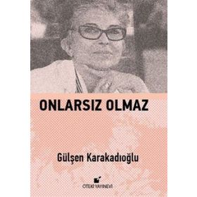 Onlarsız Olmaz - Gülşen Karakadıoğlu