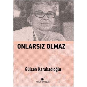 Onlarsız Olmaz - Gülşen Karakadıoğlu