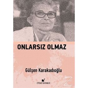Onlarsız Olmaz - Gülşen Karakadıoğlu