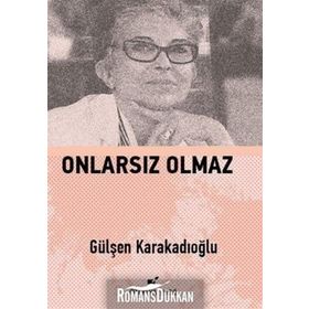 Onlarsız Olmaz - Gülşen Karakadıoğlu