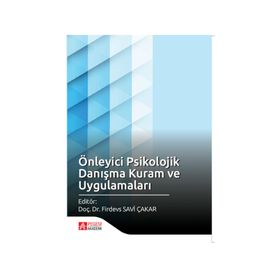 Önleyici Psikolojik Danışma Kuram Ve Uygulamaları - Firdevs Savi Çakar