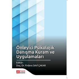 Önleyici Psikolojik Danışma Kuram Ve Uygulamaları - Firdevs Savi Çakar