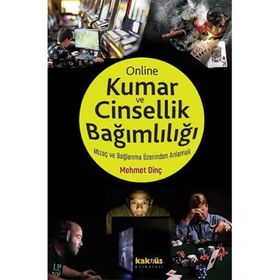 Online Kumar ve Cinsellik Bağımlılığı: Mizaç ve Bağlanma Üzerinden Anlamak