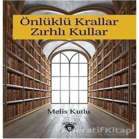 Önlüklü Krallar Zırhlı Kullar Melis Kutlu