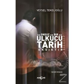 Onsuz Bir Ülkücü Tarih Eksiktir - Veysel Tekelioğlu