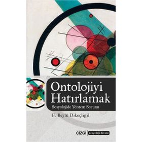 Ontolojiyi Hatırlamak - F. Beylü Dikeçligil