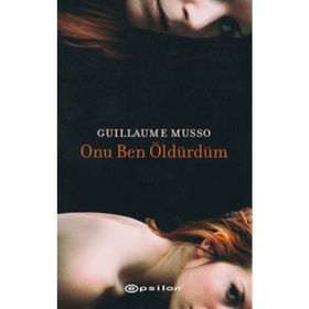 Onu Ben Öldürdüm - Guillaume Musso