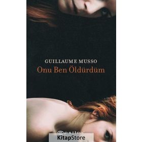 Onu Ben Öldürdüm - Guillaume Musso