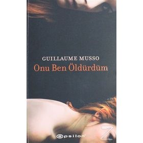 Onu Ben Öldürdüm - Guillaume Musso