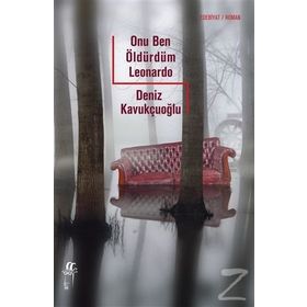 Onu Ben Öldürdüm Leonardo - Deniz Kavukçuoğlu