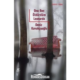 Onu Ben Öldürdüm Leonardo - Deniz Kavukçuoğlu