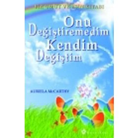 ONU DEĞİŞTİREMEDİM KENDIM DEĞİŞTİM - AURIELLA MCCARTHY