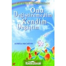 ONU DEĞİŞTİREMEDİM KENDIM DEĞİŞTİM - AURIELLA MCCARTHY