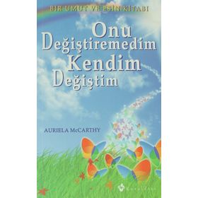 ONU DEĞİŞTİREMEDİM KENDIM DEĞİŞTİM - AURIELLA MCCARTHY