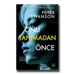 Onu Tanımadan Önce-Peter Swanson
