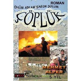 ÖNÜM ARKAM SAĞIM SOLUM ÇÖPLÜK - MEHMET ALPER
