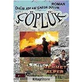 ÖNÜM ARKAM SAĞIM SOLUM ÇÖPLÜK - MEHMET ALPER