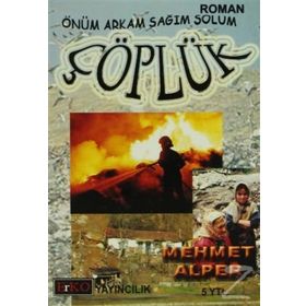 ÖNÜM ARKAM SAĞIM SOLUM ÇÖPLÜK - MEHMET ALPER