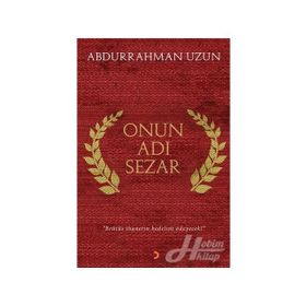 Onun Adı Sezar - Abdurrahman Uzun