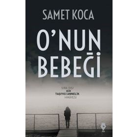 O’nun Bebeği - Samet Koca