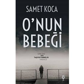 O’nun Bebeği - Samet Koca