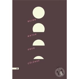 ONUN ÇÖLÜNDE - BEJAN MATUR (ISBN:9786051148144)