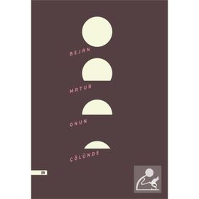 ONUN ÇÖLÜNDE - BEJAN MATUR