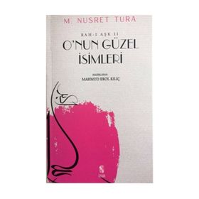 O´NUN GÜZEL İSİMLERİ - M. NUSRET TURA
