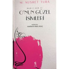 O´NUN GÜZEL İSİMLERİ - M. NUSRET TURA