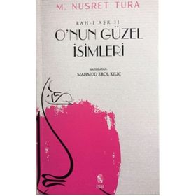 O´NUN GÜZEL İSİMLERİ - M. NUSRET TURA