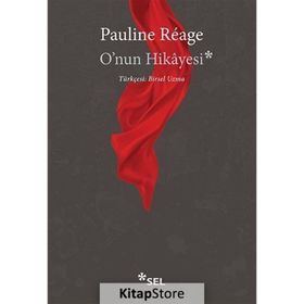O'NUN HIKAYESI - PAULINE RÉAGE